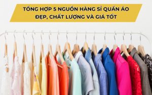 nguồn hàng sỉ quần áo