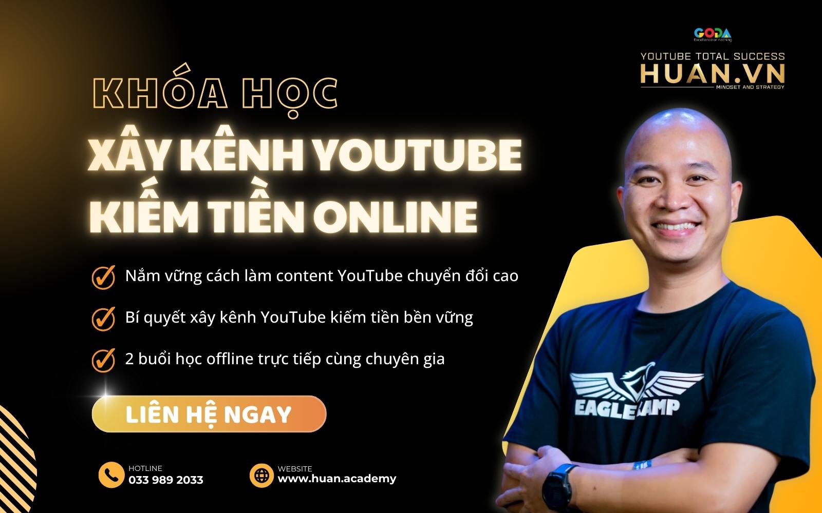 khóa học kiếm tiền trên youtube từ Huân Academy