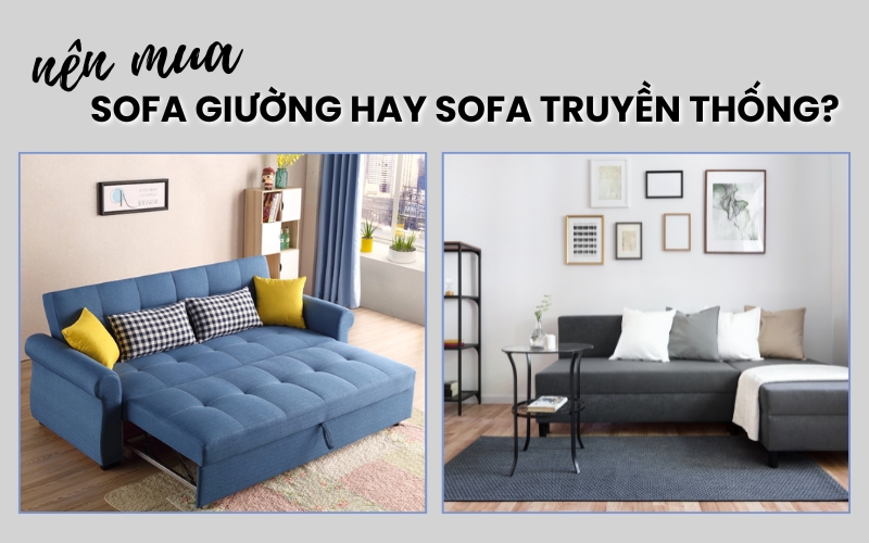 sofa giường hay sofa truyền thống