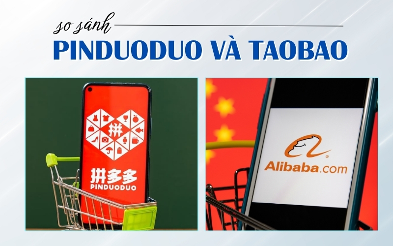 so sánh Pinduoduo và Taobao